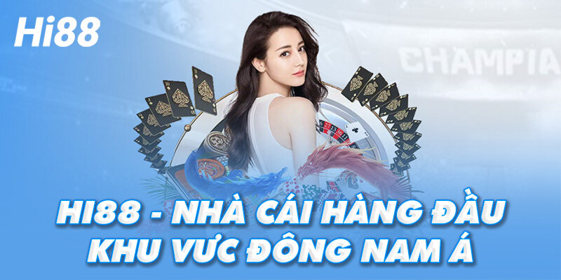 Hi88 là địa chỉ cực kỳ uy tín để bạn giải trí